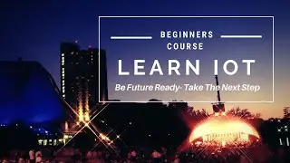 Learn IoT in 90 minutes