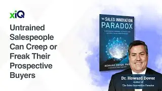 Untrained Salespeople Can Creep or Freak Their Prospective Buyers