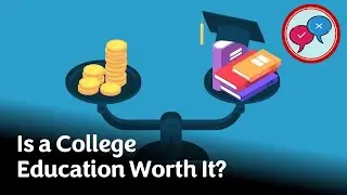 Speaking Club Debate: Is a College Education Worth It?