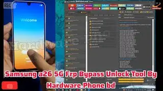 Samsung a26 5G | Android Version 16 | Frp Bypass Unlock Tool By | Hardware Phone bd