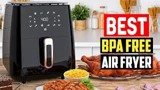 ✅5 Best BPA Free Air Fryer Reviews of 2025