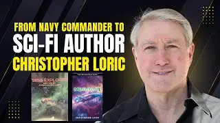 From Navy Commander to Sci-Fi Author | Christopher Loric on SESG Explorer and the Future of Humanity