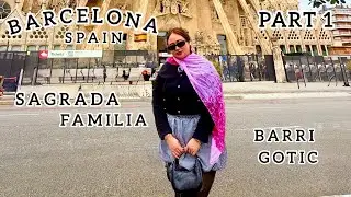 Exploring Sagrada Familia and Barri Gotic in Barcelona Spain PART 1 II Travel Vlog