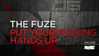 The Fuze - Put your fucking hands up (Next Cyclone 006)