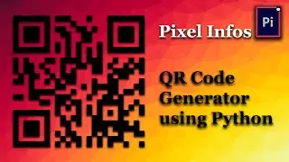 How to Generate QR Code Using Python || Pixel Infos