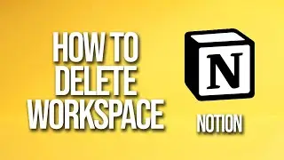 How To delete Workspace Notion tutorial
