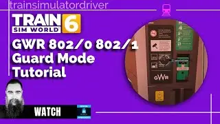 tsw6 tutorial GWR 802 Guard Mode