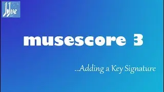 Musescore &ndash; Adding a Key Signature