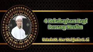 #ceramahagama #ustadzmuda #Tausiah 👳Empat Kebahagiaan Bagi Seorang Muslim🧕