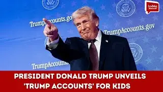 President Donald Trump unveils 'Trump Accounts' for kids| India Abroad