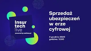 INSURTECH LIVE POWERED BY CASHLESS.PL - Sprzedaż ubezpieczeń w erze  cyfrowej