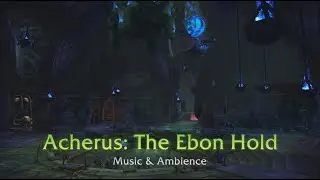 Acherus: The Ebon Hold - Music & Ambience - World of Warcraft