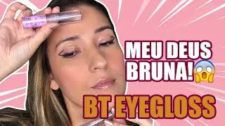 BT EYEGLOSS - Gloss Sombra da Bruna Tavares - Make Glossy
