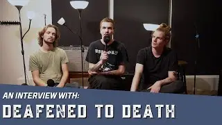 An interview with: Deafened To Death