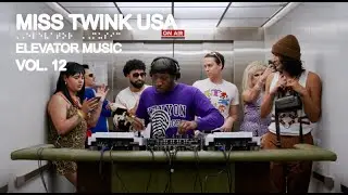 Miss Twink USA (DJ Set) - Elevator Music