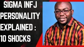 SIGMA INFJ PERSONALITY TYPE EXPLAINED : 10 SHOCKING TRAITS