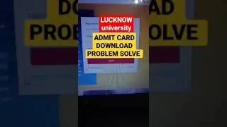 Lucknow University Entrance Exam Admit Card download Problem Solved ! Forgot password is working