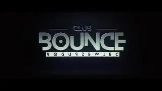 Bounce Club Boguszewiec - Sławomir | 02.09.2017