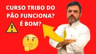 Curso Tribo do P&atilde;o Marcelo Horta Funciona? &Eacute; bom? Curso de fermenta&ccedil;&atilde;o Natural Completo