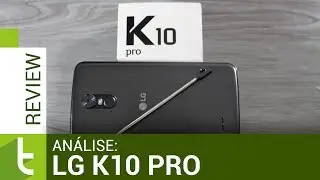 Análise LG K10 Pro | Review do TudoCelular