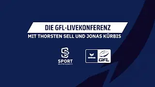 GFL-Livekonferenz - moderiert von Thorsten Sell und Jonas K&uuml;rbis | SDTV Football