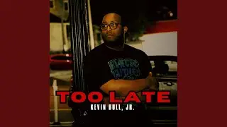 Too Late