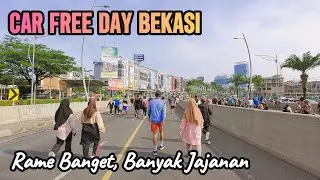 CAR FREE DAY KOTA BEKASI | RAME BANGET DAN BANYAK AKTIFITAS OLAHRAGA PAGI | SURGANYA JAJANAN