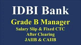 IDBI Bank Grade B Manager | Current Salary Slip & Fixed CTC 2024 | JAIIB & CAIIB Qualified