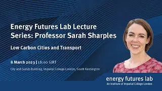 Energy Futures Lab Lecture Series: Professor Sarah Sharples