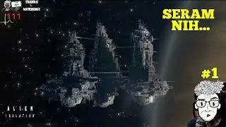 SERAM DI ANGKASA LUAR - Alien: Isolation (with Heart Rate Monitor)