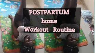 Realistic POSTPARTUM workout routine that is sure to give results...