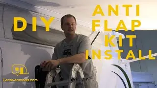 Mastering the Aussie Traveller Anti Flap Kit: A Caravanmods.com Tutorial