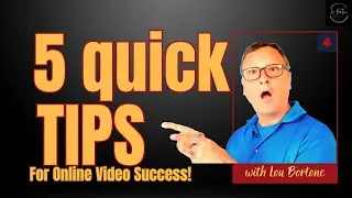 5 Essential Tips for Online Video Success with Lou Bortone