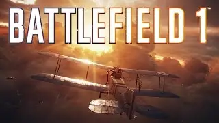 Friends in High Places - Battlefield 1 Singleplayer Gameplay