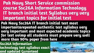 Pak Navy Short Service commission course Ssc26A Information Technology IT branch test Syllabus exact