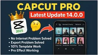 Capcut Pro Latest Update 14.0.0 | CapCut PRO Export & No Internet Problem Fix | Capcut New Update