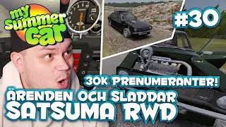 ÄRENDEN OCH SLADDAR SATSUMA RWD - 30K SUBS! - MY SUMMER CAR - #30