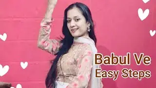 Babul ve |De De Pyar De -2 | Trending | Easy Steps | Annu Sharma