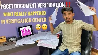 PGCET DOCUMENT VERIFICATION 2022‼️| What Really Happens In Verification Centre😥 |Live Experience👍|