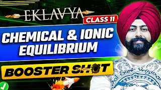 JEE 2026 | JEE 2027 | Chemical Equilibrium Class 11 in ONE SHOT | Pahul Sir | Vinay Shur Sir