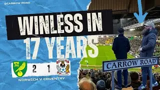 Norwich City 2&ndash;1 Coventry City | 17 Years of Hurt Continues at Carrow Road 😩