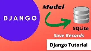 Django | Working with SQLite3 Database and Models | Python | Tutorial
