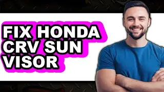 How To Fix Honda CRV Sun Visor (UPDATED)