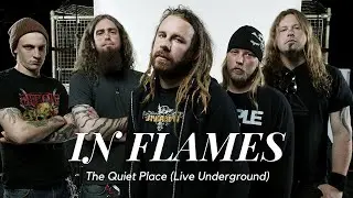 In Flames - The Quiet Place (Live Underground)