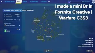 I made a mini Br in Fortnite Creative | Warfare C3S3