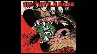 TURTLE RAGE - Split W/ iII! (Full EP) [Fastcore - 2020]