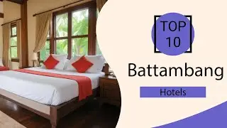 Top 10 Best Hotels in Battambang | Battambang Best Hotels | Battambang Hotels | Cambodia