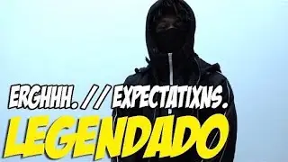 scarlxrd - ERGHHH. // EXPECTATIXNS. (Legendado) [Videoclipe]