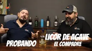 Probando Licor De Agave El Compadre