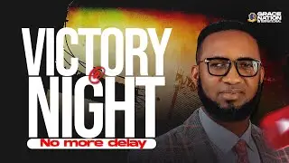 VICTORY AT NIGHT WITH DR. CHRIS OKAFOR || 9TH SEPT 2025
